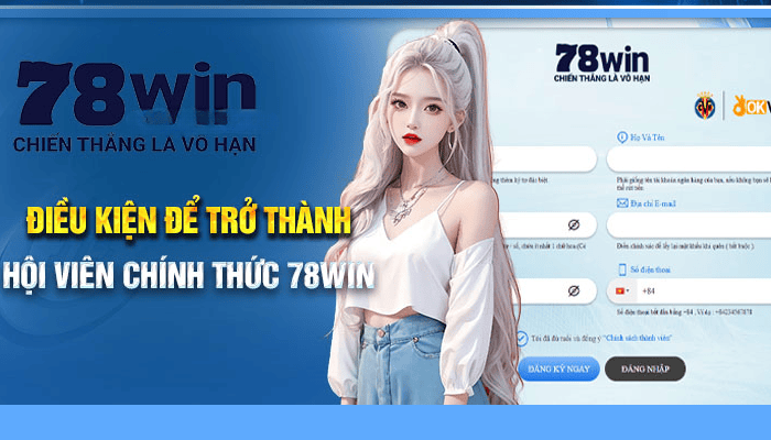 Cách Đăng Ký Tài Khoản 78Win Một Cách Nhanh Chóng